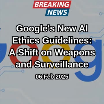 Google's New AI Ethics Guidelines: A Shift on Weapons and Surveillance