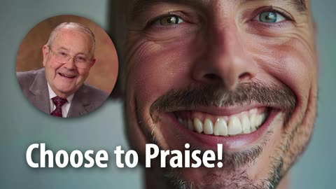 CHOOSE TO PRAISE​​! Psalm 100:4 – Devotional by Pastor Cecil A. Thompson