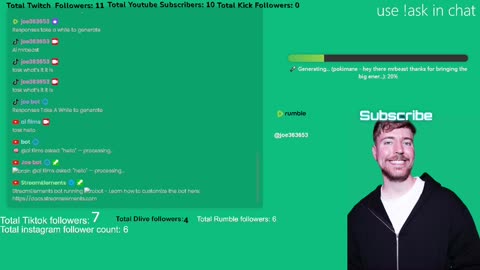 Ai Mrbeast (use !ask in chat to ask a question)