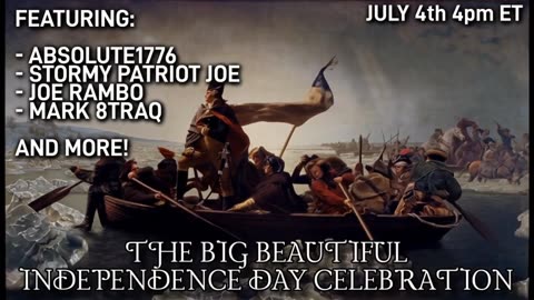 The Big Beautiful Independence Day Celebration!