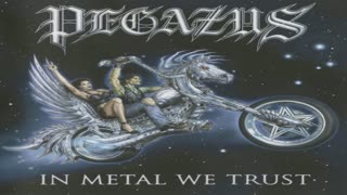 Pegazus - In Metal We Trust