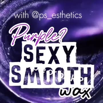 @ps_esthetics Uses Sexy Smooth Purple & Pink Waxes | Stunning Pro Waxing Routine & Results