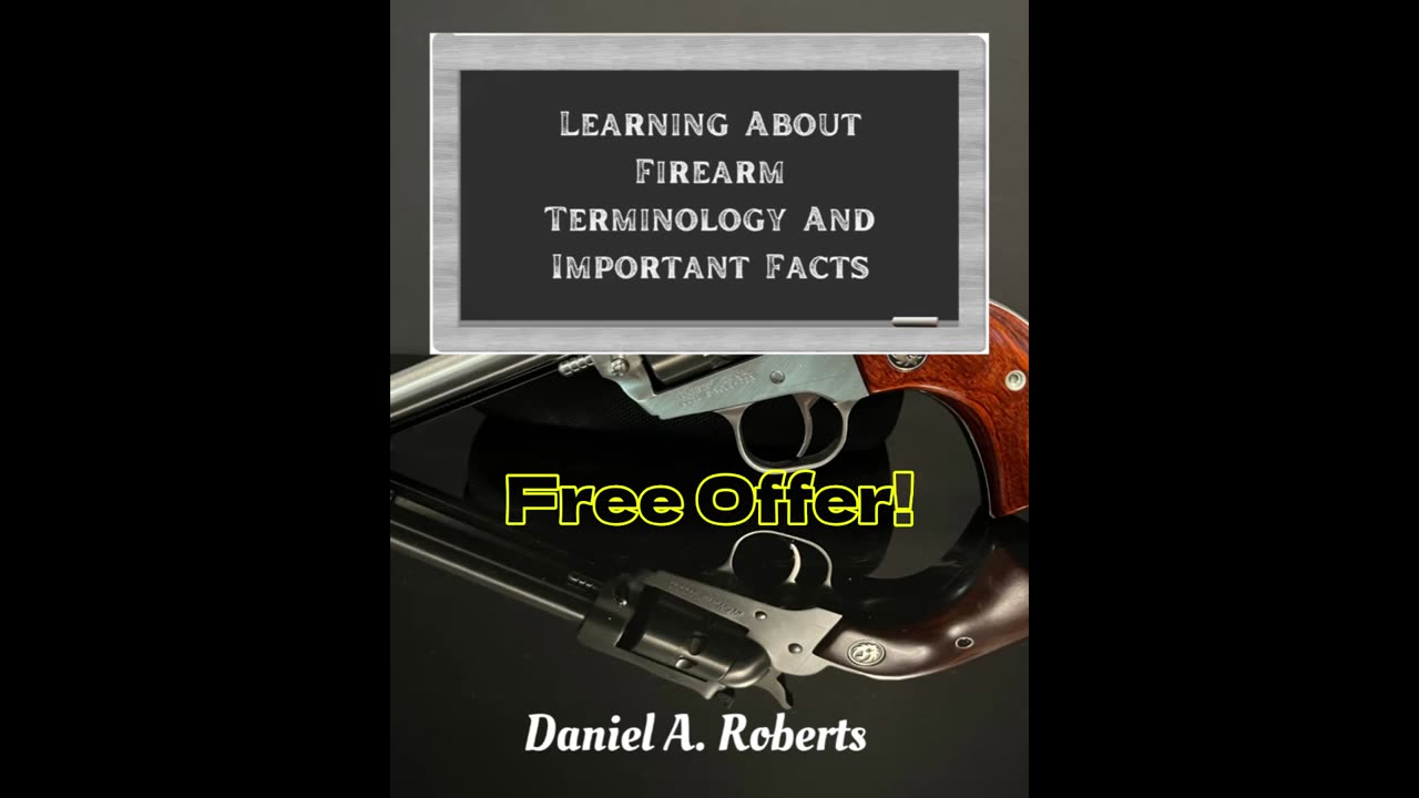 Learning About Firearm Terminology and Important Facts!