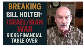 P1 🛑 BREAKING: Bill Holter Warns – Israel/Iran Conflict Could Collapse Global Financial System