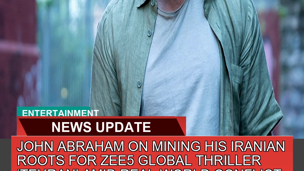 John Abraham on Mining His Iranian Roots for Zee5