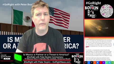 Mexico a Partner or a Threat to America? #GoRight With Peter Boykin #GoRightNews