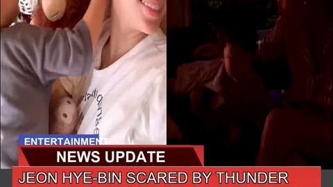 Jeon Hyebin Scared by Thunder and Lightning While