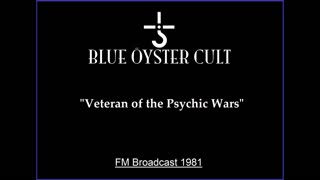 Blue Oyster Cult - Veteran of the Psychic Wars (Live in New Haven, Connecticut 1981) FM Broadcast