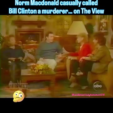 Norm MacDonald Calls Bill Clinton a Murderer