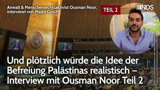Und plötzlich würde die Idee der Befreiung Palästinas realistisch – Interview mit Ousman Noor Teil 2