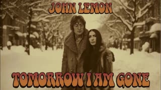 JOHN LEMON TOMMOROW I AM GONE