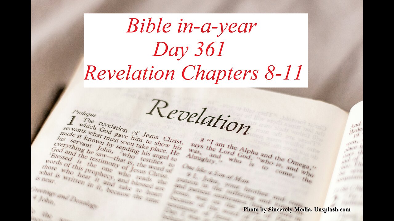 Bible in-a-year Day 361 | Revelation Chapters 8-11 | KJV
