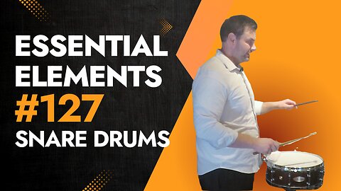 Essential Elements Snare Drum #127 – How to Master Flams & Downstrokes