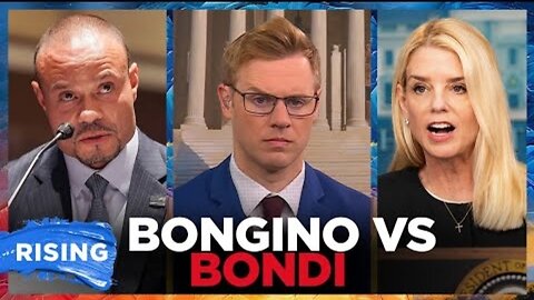The Bongino vs Bondi 📣