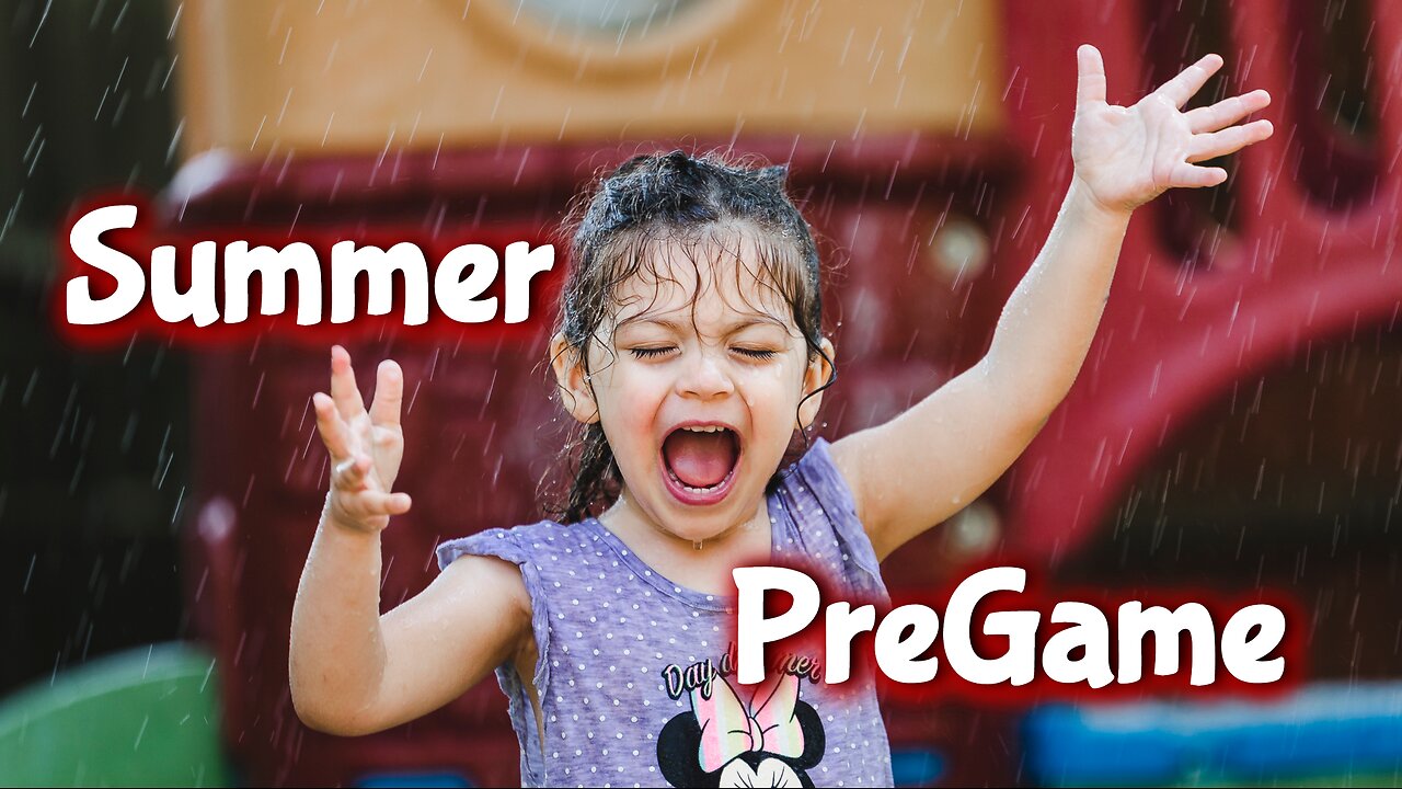Summer PREGAME!! (It's Almost Summer...)