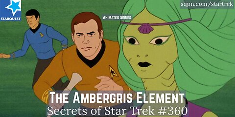 The Ambergris Element (The Animated Series) - The Secrets of Star Trek
