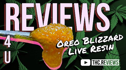 OREO BLIZZARD LIVE RESIN REVIEW | REVIEWS 4 U - IB HIGH