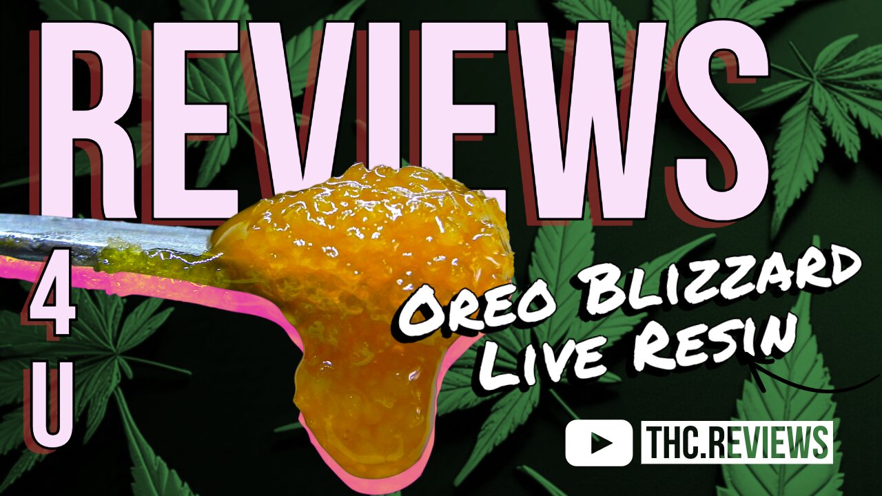 OREO BLIZZARD LIVE RESIN REVIEW | REVIEWS 4 U - IB HIGH