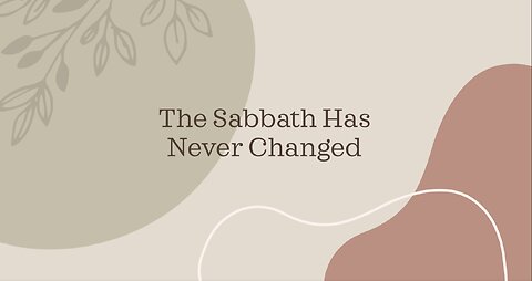 The Sabbath Has Never Changed