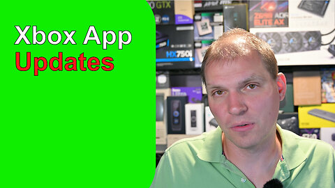 Xbox App Updates and Xbox Layoffs