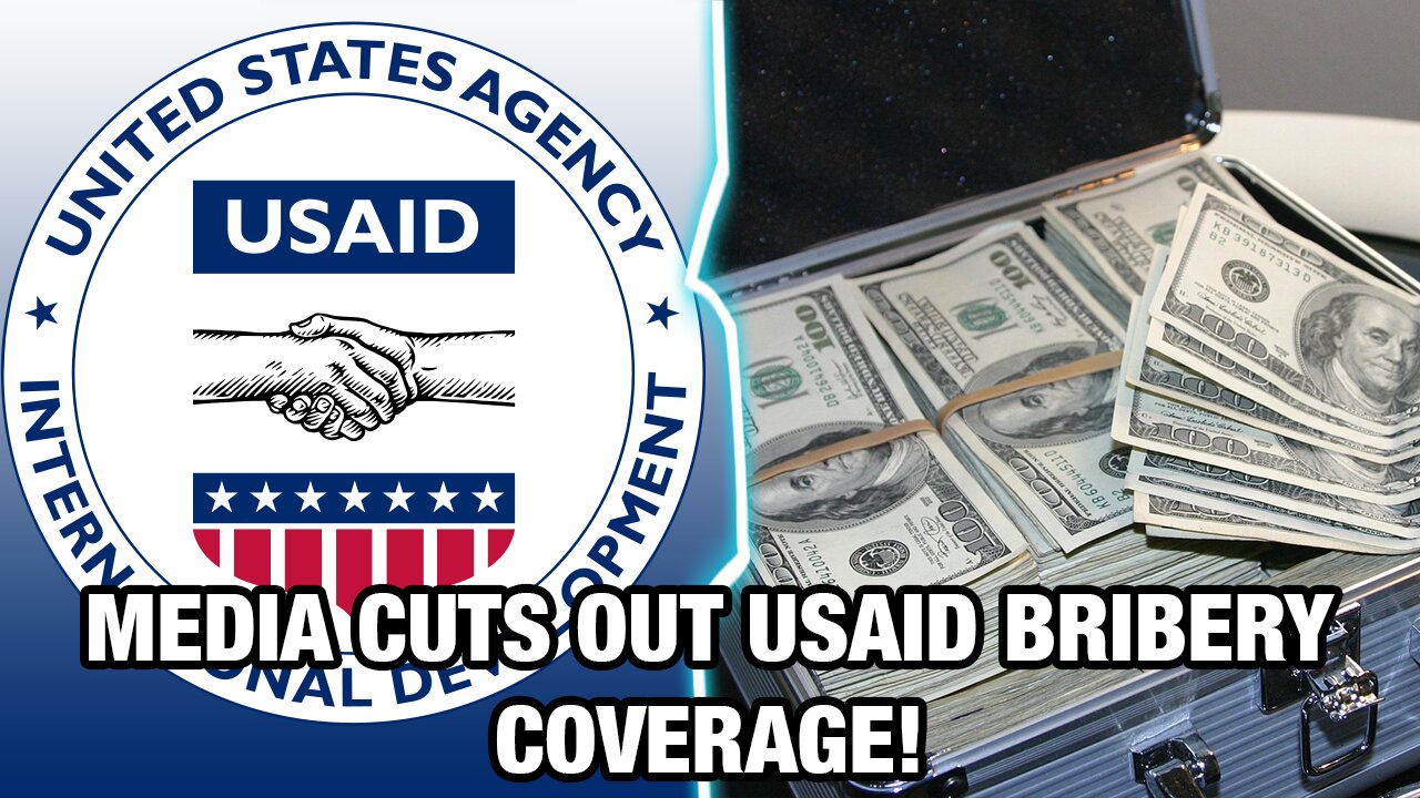 Leftist Media Weep Over Potential USAID Cuts - Avoid Covering Bribery Case of USAID Official