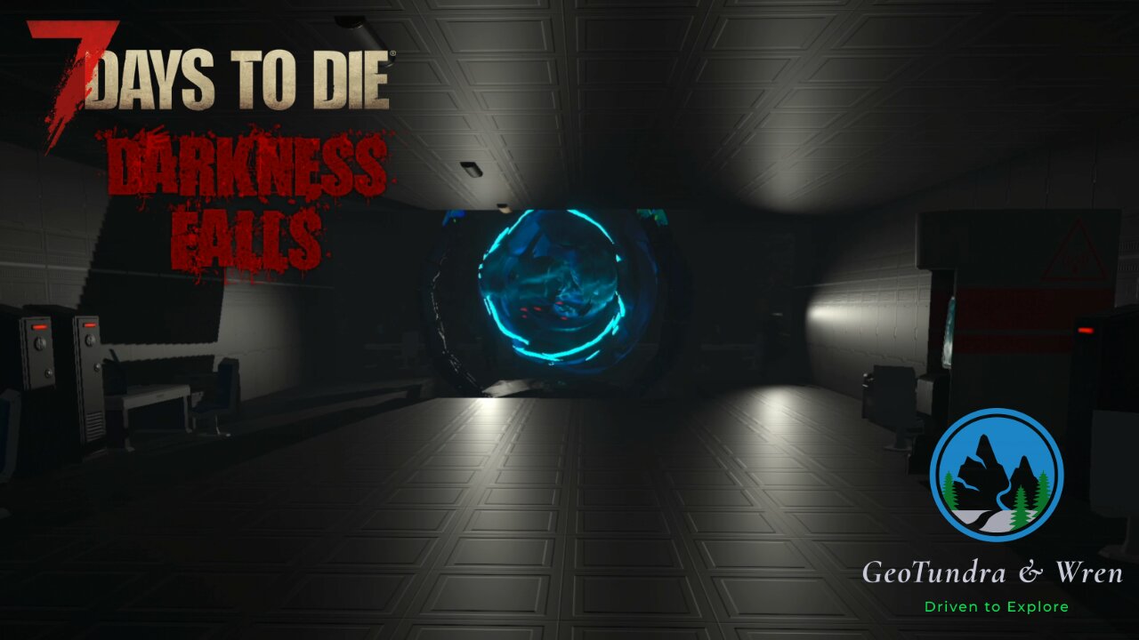 Day 40 Part 2 'There and Back Again' -7DtD Darkness Falls- GeoTundra & Wren