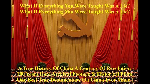 A True History Of China A Century Of Revolution 100 Years Rare Archival Footage & Historical Films