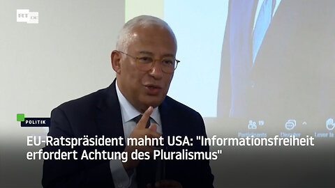 EU-Ratspräsident mahnt USA: "Informationsfreiheit erfordert Achtung des Pluralismus"