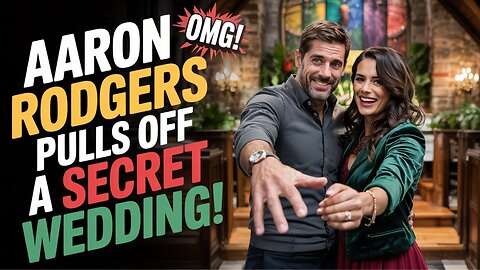 AARON RODGERS PULLS OFF A SECRET WEDDING!