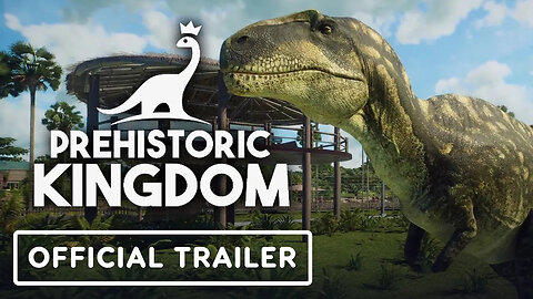 Prehistoric Kingdom - Official Release Trailer