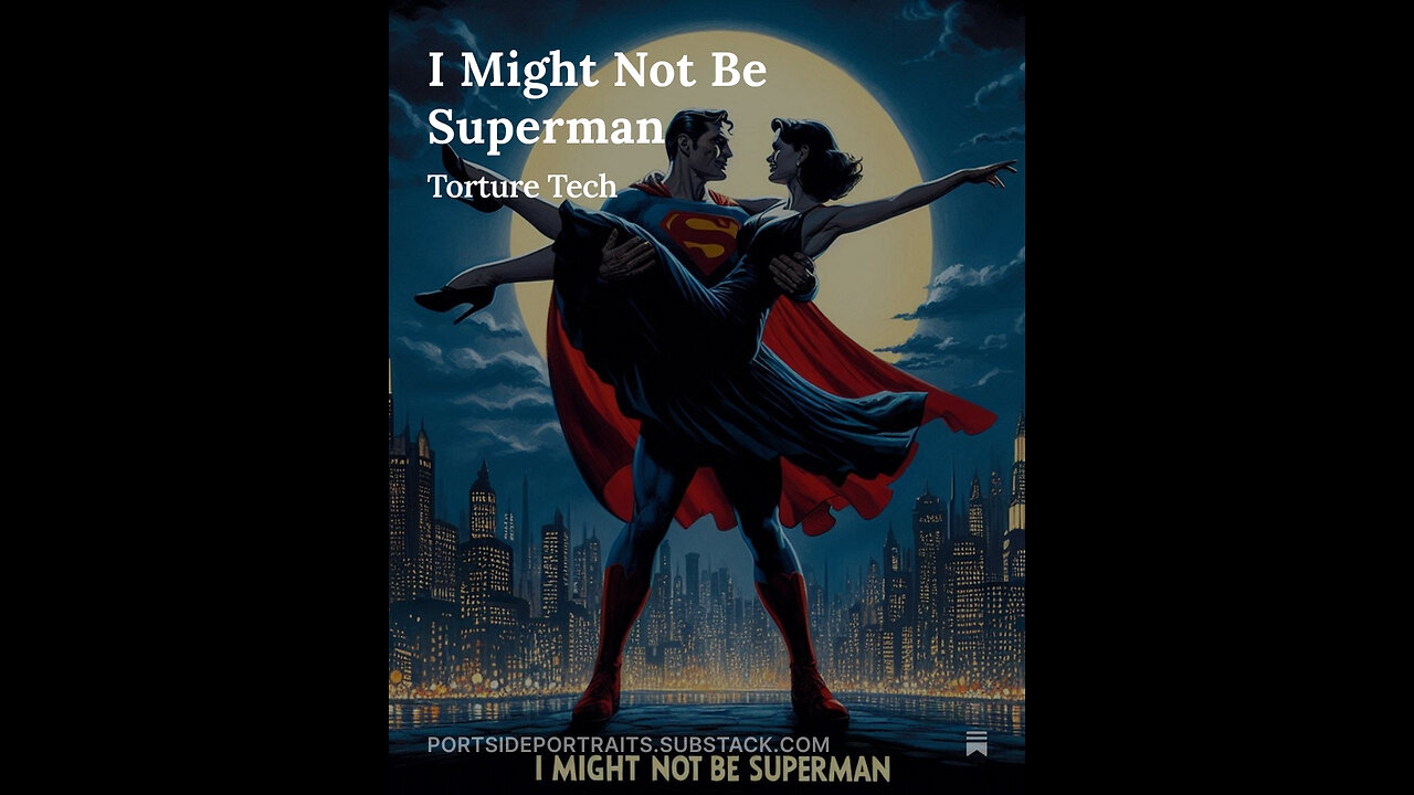 I Might Not Be Superman