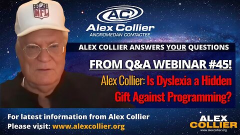 Alex Collier: Is Dyslexia a Hidden Gift Against Programming?