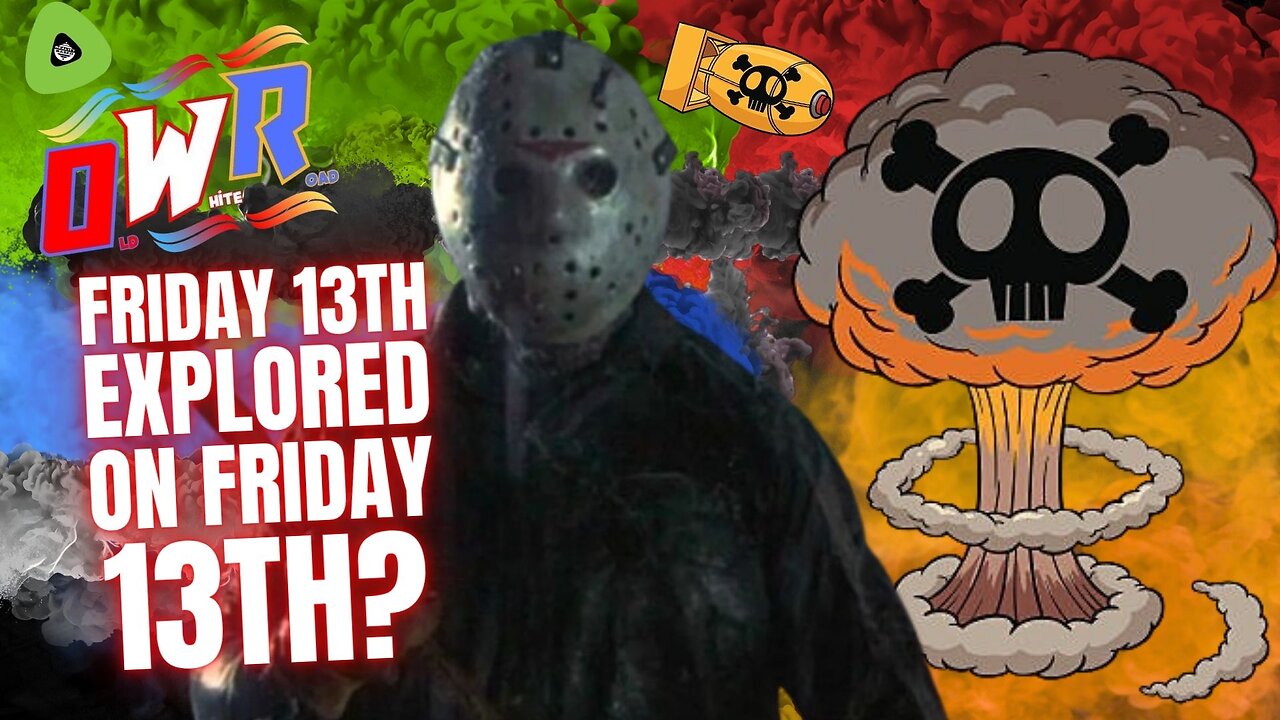 Friday 13th EXPLORED, On Friday 13th?