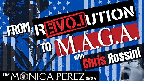 From rEVOLution to MAGA w/ Chris Rossini