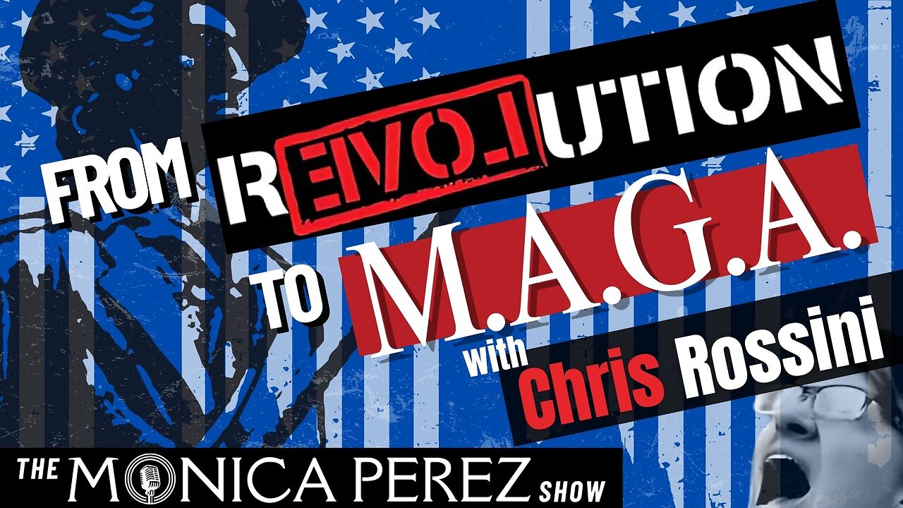 From rEVOLution to MAGA w/ Chris Rossini