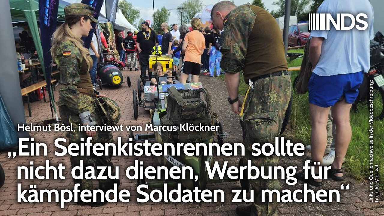 „Ein Seifenkistenrennen sollte nicht dazu dienen, Werbung für kämpfende Soldaten zu machen“ H. Bösl