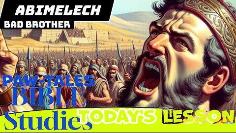 Paw-Tales Bible Studies on ABIMELECH: BAD BROTHER
