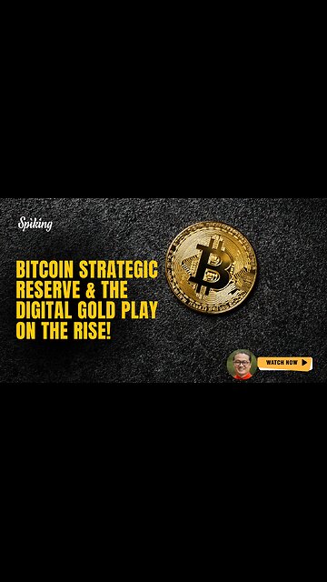 🚀 Bitcoin Strategic Reserve & The Digital Gold Play on the Rise!