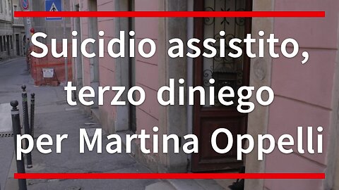 Suicidio assistito, terzo diniego per Martina Oppelli
