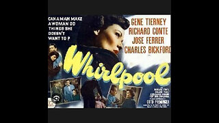 CS #63 WHIRLPOOL-(1950) Gene Tierney, Richard Conte, Jose Ferer