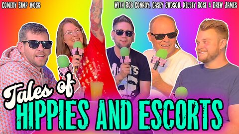 Tales of Hippies and Escorts w/ Rob Conroy, Casey Judson, Kelsey Rose & Drew James
