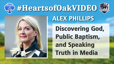 Alex Phillips - Discovering God, Public Baptism and Speaking Truth in Media