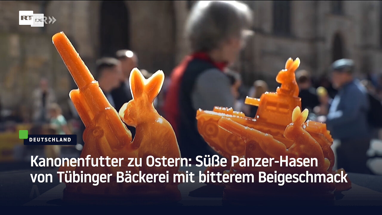 Kanonenfutter zu Ostern: Süße Panzer-Hasen von Tübinger Bäckerei mit bitterem Beigeschmack