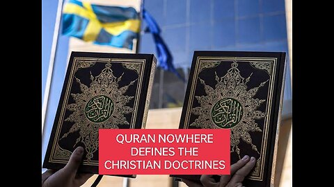 QURAN CARICATURES CHRISTIAN BELIEFS & STRAW MAN'S IT: QURAN NOWHERE DEFINES THE CHRISTIAN DOCTRINES