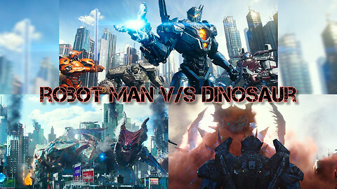 Robot Man VS Dinosaur
