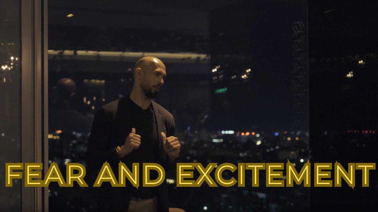 Andrew Tate on Fear and Excitement