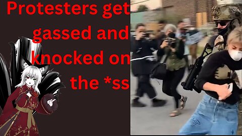 Ice protestors get gassed, and one gets knocked on the *ss