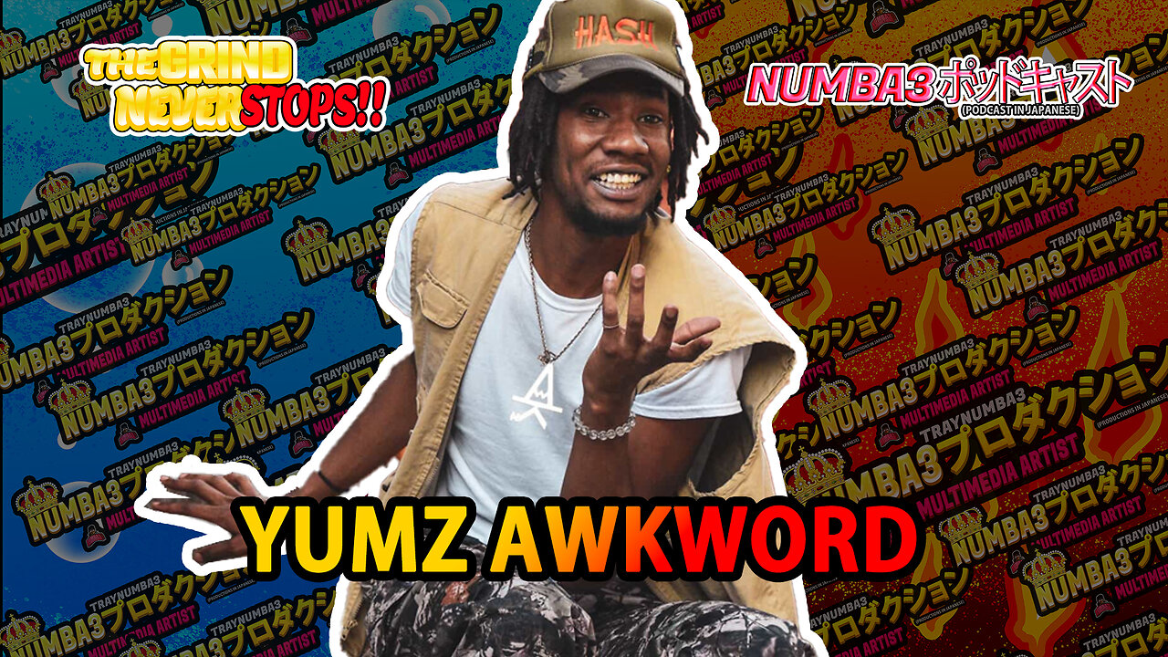 YUMZ AWKWORD - TALKWITHNUMBA3