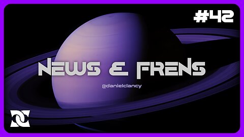 News & Frens | Episode #42