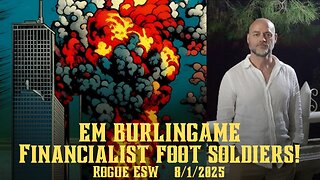EM Burlingame: Financialists' Foot Soldiers Occupy Western Lands 8/1/2025